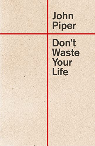 Don't Waste Your Life book cover