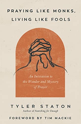 Praying Like Monks, Living Like Fools book cover